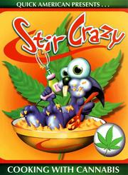 Cover of: Stir Crazy: Cooking with Cannabis