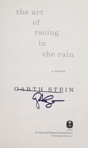 Cover of: The art of racing in the rain: a novel