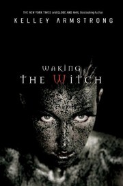 Cover of: Waking the Witch by Kelley Armstrong