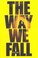 Cover of: The way we fall