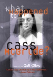 Cover of: What Happened To Cass McBride by Gail Giles