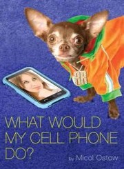 Cover of: What Would My Cell Phone Do?
