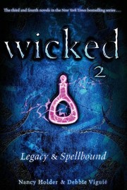Cover of: Wicked 2: Legacy and Spellbound