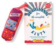 Juggling for the complete klutz by John Cassidy