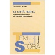 Cover of: La città ferita: il terremoto dello Stretto e la comunità internazionale