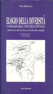 Cover of: Elogio della diversità e sabotaggio della civiltà dello spettacolo: (Omosessualità, Handicap, Follia, Alcoolismo, Droga, Razzismo)