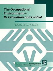 Cover of: The occupational environment: its evaluation and control
