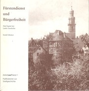 Cover of: Fürstendienst und Bürgerfreiheit: Fünf Kapitel der Laufer Geschichte