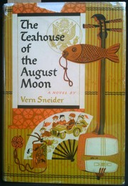 Teahouse of the August Moon by Vern Sneider