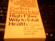 Carlton Fredericks' High-fiber way to total health by Carlton Fredericks
