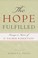 Cover of: The hope fulfilled