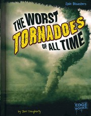 Cover of: The worst tornadoes of all time by Terri Dougherty