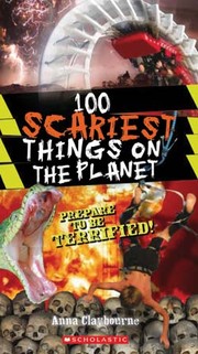 100 Scariest Things on the Planet by Anna Claybourne