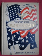 Cover of: The story of our war with Spain