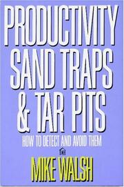 Cover of: Productivity sand traps & tar pits: how to detect and avoid them