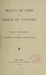 Cover of: Beauty of form and grace of vesture by Frances Mary Steele