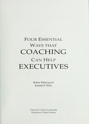 Cover of: Four essential ways that coaching can help executives