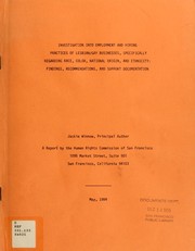 Cover of: Investigation into employment and hiring practices of lesbian/gay businesses, specifically regarding race, color, national origin, and ethnicity: findings, recommendations, and support documentation : a report