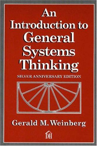 An introduction to general systems thinking by Gerald M. Weinberg