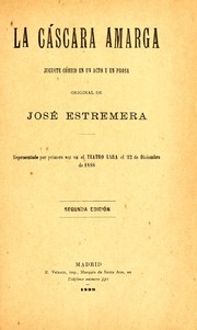 Cover of: La cáscara amarga: juguete cómico en un acto y en prosa