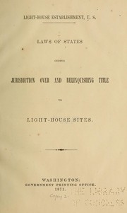 Cover of: Laws of states ceding jurisdiction over and relinquishing title to light-house sites