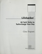 Cover of: Lifehacker: 88 tech tricks to turbocharge your day