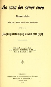 Cover of: La casa del señor cura: disparate cómico en tres actos y en prosa, inspirado en una novela española