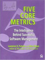 Cover of: Five Core Metrics: The Intelligence Behind Successful Software Management