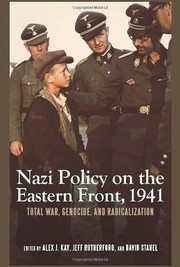 Cover of: Nazi policy on the Eastern Front, 1941: total war, genocide, and radicalization