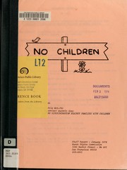 Cover of: No children: background material on the draft ordinance (file 601-73) introduced by Supervisor Quentin Kopp to prohibit housing discrimination against families with children.