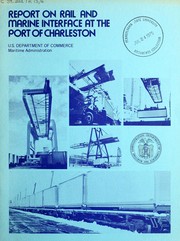 Report on rail and marine interface at the Port of Charleston by United States. Office of Port and Intermodal Development