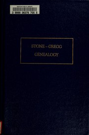 Cover of: Stone-Gregg genealogy by prepared for Barbara Stone Chase ; edited by Alicia Crane Williams.