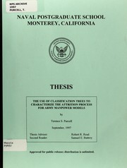 Cover of: The use of classification trees to characterize the attrition process for Army manpower models by Terence S. Purcell