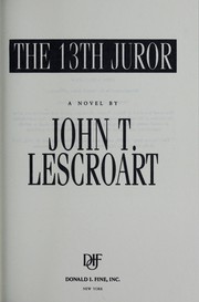 Cover of: The 13th juror by John T. Lescroart