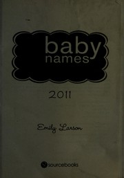 Cover of: The baby names almanac, 2012 by Emily Larson