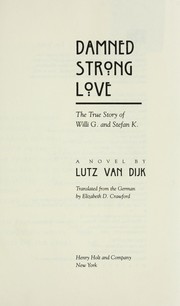Cover of: Damned strong love by Lutz van Dijk