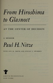 Cover of: From Hiroshima to glasnost by Paul H. Nitze
