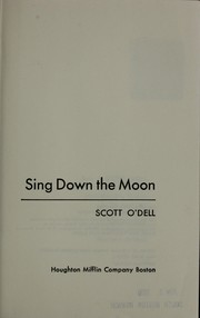 Cover of: Sing down the moon by Scott O'Dell