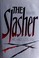 Cover of: The slasher
