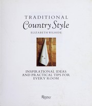 Cover of: Traditional country style: inspirational ideas and practical tips for every room