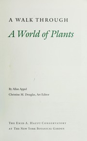 Cover of: A walk through a world of plants by Allan Appel