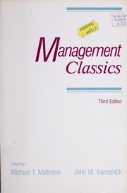 Cover of: Management classics by edited by Michael T. Matteson, John M. Ivancevich.