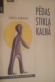 Cover of: Pēdas stikla kalnā by Lauris Gundars