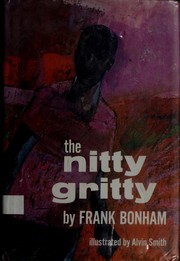 The nitty gritty by Frank Bonham