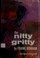 Cover of: The nitty gritty.