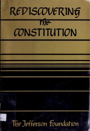 Cover of: Rediscovering the Constitution by D. C.) Jefferson Foundation (Washington