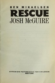 Cover of: Rescue Josh McGuire by Ben Mikaelsen
