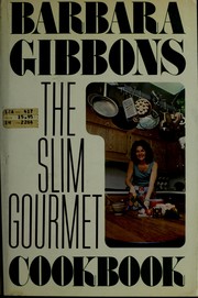 Cover of: The slim gourmet cookbook by Barbara Gibbons