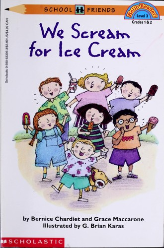 We Scream for Ice Cream (Hello Reader Level 3) by Bernice Chardiet, Grace Maccarone
