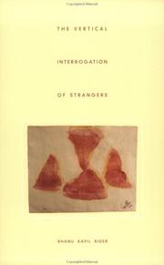 Cover of: The Vertical Interrogation of Strangers by Bhanu Kapil Rider